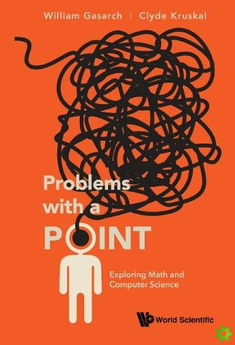 Problems With A Point: Exploring Math And Computer Science