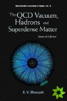 Qcd Vacuum, Hadrons And Superdense Matter, The (2nd Edition)