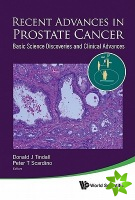 Recent Advances In Prostate Cancer: Basic Science Discoveries And Clinical Advances