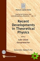 Recent Developments In Theoretical Physics