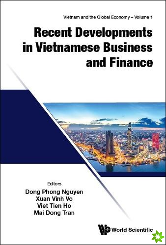 Recent Developments In Vietnamese Business And Finance