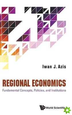 Regional Economics: Fundamental Concepts, Policies, And Institutions