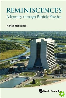 Reminiscences: A Journey Through Particle Physics