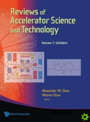 Reviews Of Accelerator Science And Technology - Volume 7: Colliders