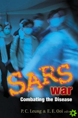 Sars War: Combating The Disease