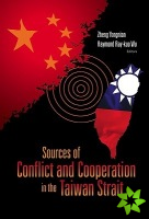 Sources Of Conflict And Cooperation In The Taiwan Strait