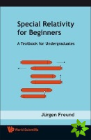 Special Relativity For Beginners: A Textbook For Undergraduates
