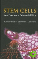 Stem Cells: New Frontiers In Science And Ethics