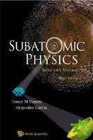 Subatomic Physics Solutions Manual (3rd Edition)