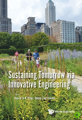 Sustaining Tomorrow via Innovative Engineering
