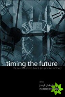 Timing The Future: The Case For A Time-based Prospective Memory