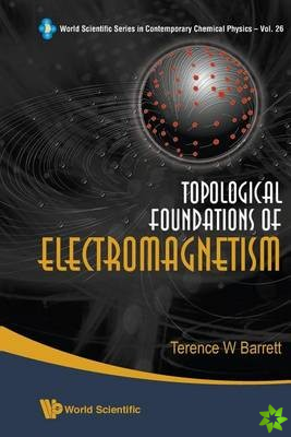 Topological Foundations Of Electromagnetism
