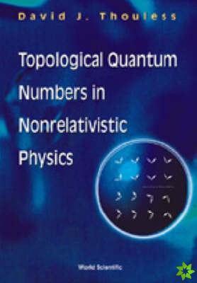 Topological Quantum Numbers In Nonrelativistic Physics