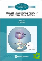 Towards A Mathematical Theory Of Complex Biological Systems