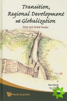 Transition, Regional Development And Globalization: China And Central Europe