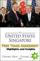 United States-singapore Free Trade Agreement, The: Highlights And Insights
