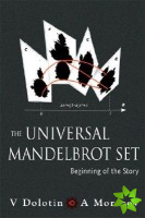 Universal Mandelbrot Set, The: Beginning Of The Story