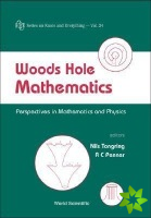 Woods Hole Mathematics: Perspectives In Mathematics And Physics