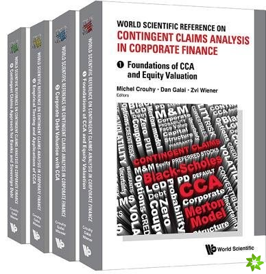 World Scientific Reference On Contingent Claims Analysis In Corporate Finance (In 4 Volumes)