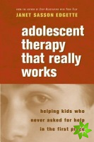 Adolescent Therapy That Really Works