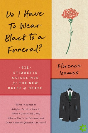 Do I Have to Wear Black to a Funeral?