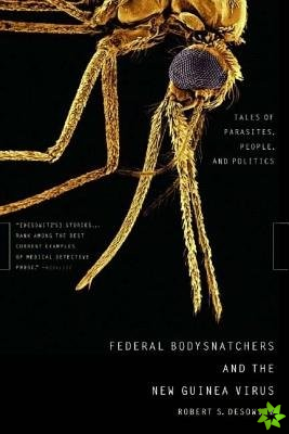 Federal Bodysnatchers and the New Guinea Virus