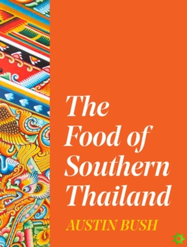 Food of Southern Thailand