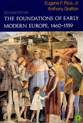Foundations of Early Modern Europe, 1460-1559