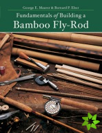Fundamentals of Building a Bamboo Fly-Rod