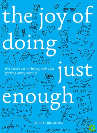 Joy of Doing Just Enough