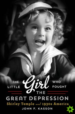 Little Girl Who Fought the Great Depression