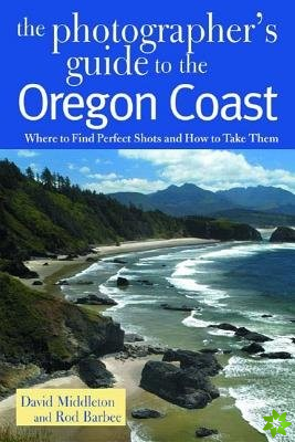 Photographer's Guide to the Oregon Coast