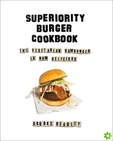 Superiority Burger Cookbook