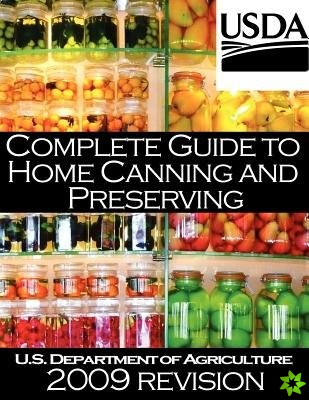 Complete Guide to Home Canning and Preserving (2009 Revision)
