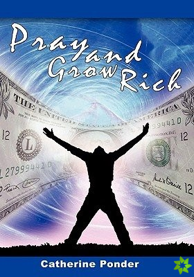 Pray and Grow Rich