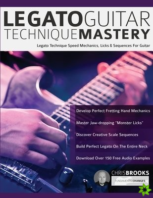 Legato Guitar Technique Mastery