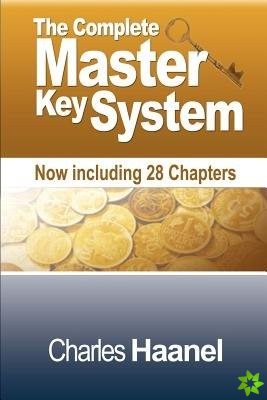 Complete Master Key System (Now Including 28 Chapters)
