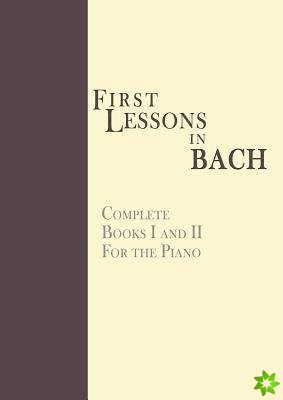First Lessons in Bach, Complete