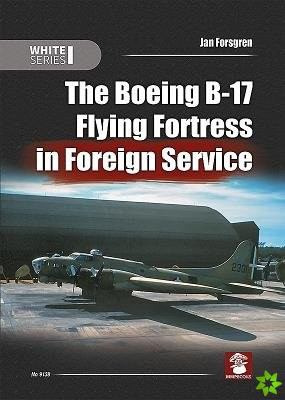 Boeing B-17 Flying Fortress in Foreign Service