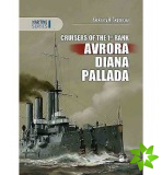 Cruisers of the 1st Rank: Avrora, Diana, Pallada