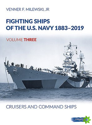 Fighting Ships Of The U.S.Navy 1883-2019 Volume Three