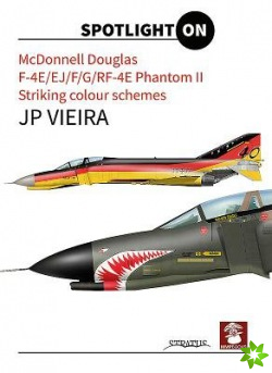 Mcdonnel Douglas, F-4e/Ej/F/G/Rf-4e Phantom II. Striking Colour Schemes