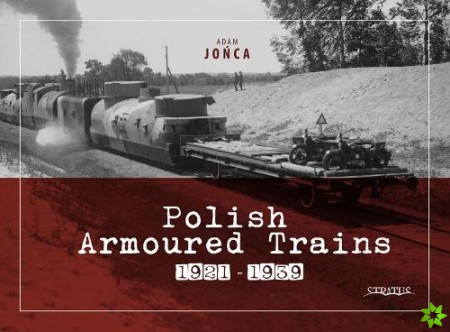 Polish Armoured Trains 1921-1939