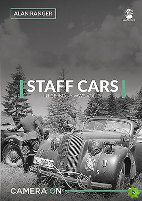 Staff Cars in Germany WW2 Vol. 2