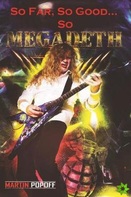 So Far, So Good... So Megadeth!