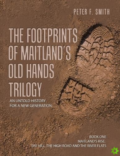 Footprints of Maitland's Old Hands Trilogy