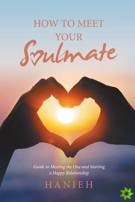How to Meet Your Soulmate