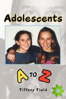 Adolescents A to Z