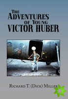 Adventures of Young Victor Huber