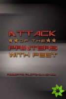 Attack of the Printers with Feet